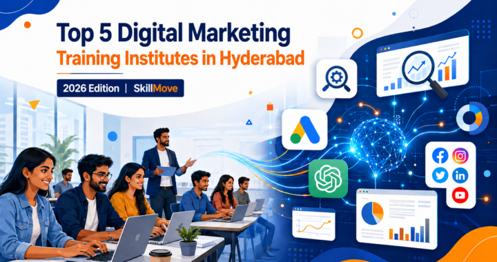 Top 5 Digital Marketing Training Institutes in Hyderabad 2026 featuring SkillMove, digital marketing tools, AI, Google Ads, social media, analytics, and classroom training