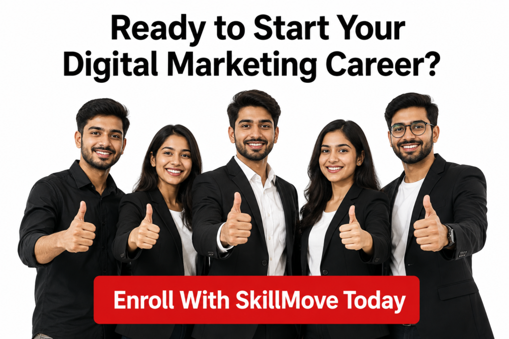 Group of young Indian professionals smiling and giving thumbs up with the headline "Ready to Start Your Digital Marketing Career?" and a red call-to-action button reading "Enroll With SkillMove Today."